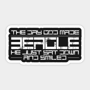 The day God made beagle He just sat down and smiled Sticker